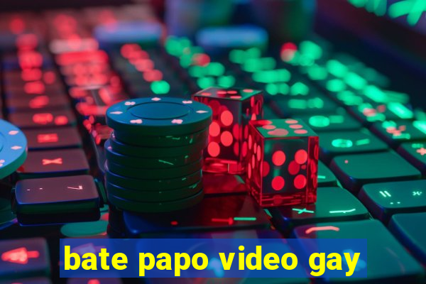 bate papo video gay